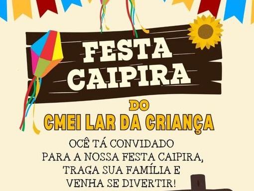 CMEI Lar da Criança do Bairro Vila Rica promove a Festa Caipira em Santa Helena