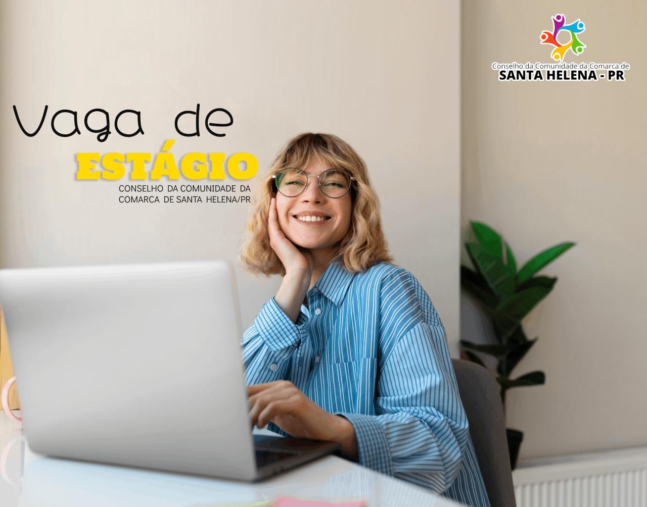 Conselho da Comunidade da Comarca de Santa Helena abre vaga de estágio