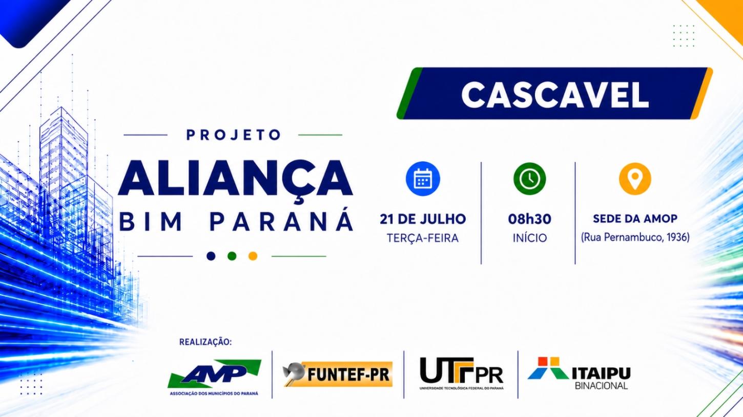 AMP, ItaIpu Binacional e UTFPR promoverão reunião técnica com municípios do Projeto Aliança BIM em Cascavel