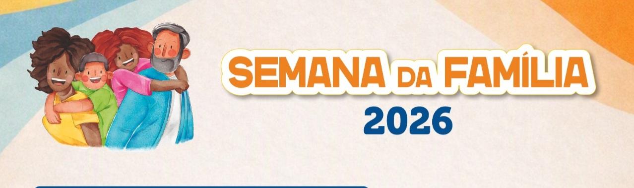 Semana da Família começa nesta sexta-feira com abertura oficial no Paço Municipal